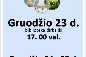 Bibliotekos darbo laikas šventiniu laikotarpiu