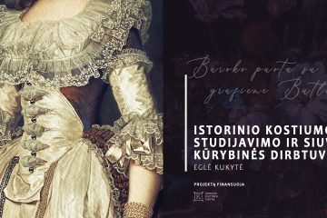 Istorinio kostiumo studijavimo ir siuvimo kūrybinės dirbtuvės
