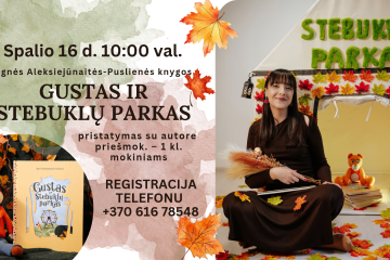 Agnės Aleksiejūnaitės-Puslienės knygos „Gustas ir Stebuklų parkas“ pristatymas su autore