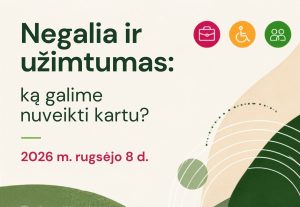 Kviečiame į diskusiją apie žmonių su negalia profesinę integraciją