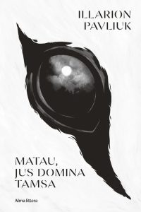 Matau, jus domina tamsa